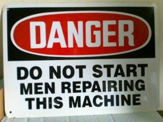 Vintage Nos Sign Porcelain Enamel Danger Do Not Start Men Repairing This Machine