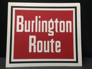 Railroad Sign - Burlington Route - Train Collectible 12” X 10 1/2” Cardboard