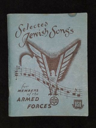 Vintage Booklet 1943 Selected Jewish Songs For Members Of The Armed Forces,  Uso
