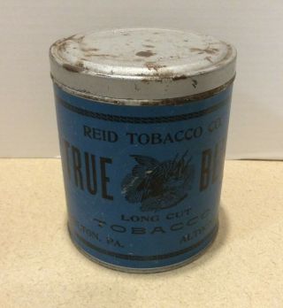 Vintage True Blue Reid Tobacco Tin Round Can Paper Label Altoona Milton,  Pa