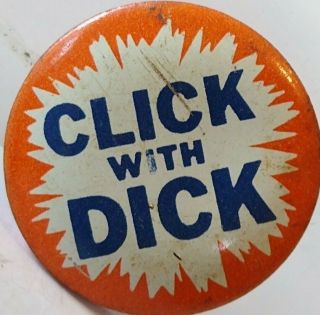 Click With Dick Richard Nixon 1960 Election Campaign Vintage Pinback Pin Button