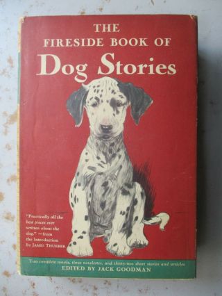 The Fireside Book Of Dog Stories - 1943 Hardcover Anthology,  Dust Jacket