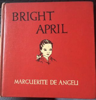 1946 Book 1st Ed Bright April By De Angeli (story Of Little Black Girl)