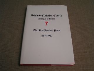 Ashland Virginia Va.  Disciples Of Christ Church 1887 - 1987 Illus.  Hc History Book