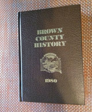 Brown County South Dakota History 1980 Vg Cond 594 Pages Maps Townships