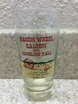 Vintage Rare Wagon Wheel Saloon & Gambling Hall Drink Glass In Lake Tahoe