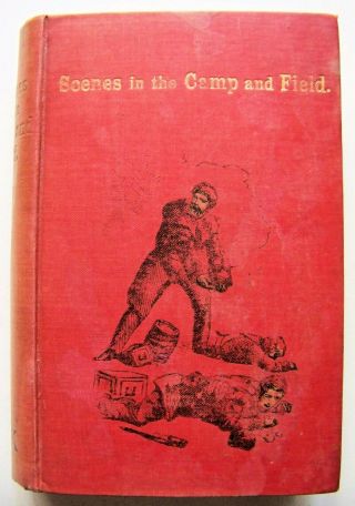 C.  1890 U.  K.  Edition Scenes In The Camp And Field: Sketches Of The Crimean War