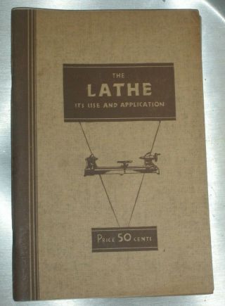 The Lathe Its Use And Application By Walker Turner 1934