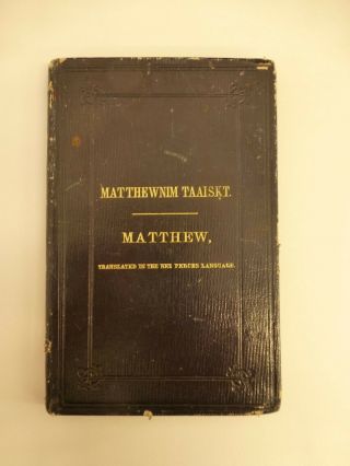 Antique Nez Perce Book Of Matthew Spalding Native American 1871 Idaho Bible