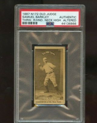1887 N172 Old Judge Samuel Barkley Throw Right Hand Neck Psa Authentic Altered