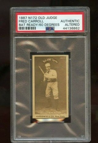 1887 N172 Old Judge Fred Carroll Bat Ready Ready 60 Degree Psa Authentic Altered