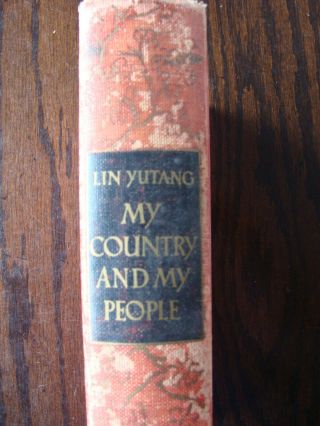 My Country And My People By Lin Yutang (1938,  Hardcover) - Halcyon Acceptable