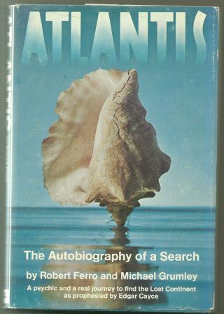 Atlantis - The Autobiography Of A Search By Robert Ferro And Michael Grumley