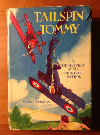 Tailspin Tommy - Mystery Of The Midnight Patrol - Mark Stevens 1936 Hcwdj 1st Ed