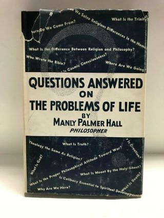Questions Answered On The Problems Of Life By Manly Palmer Hall