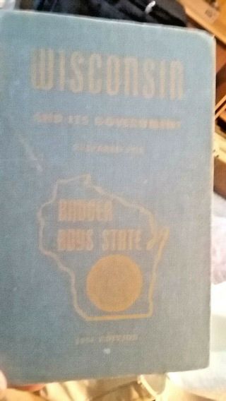 Vintage Book Wisconsin And Its Government Badger Boys State 1954 Edition