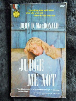 Vintage Pb Bk Judge Me Not By John D.  Macdonald Fawcett Gold Medal 1958