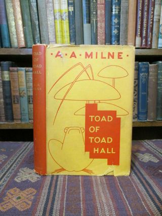 1929 Milne Toad Of Toad Hall: A Play From Kenneth Grahame 