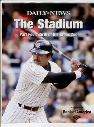 Daily News York Yankees The Stadium Part 4 Birth Of The Bronx Zoo