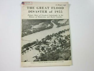 The Great Flood Disaster Of 1955 Hunterdon Co Jersey & Bucks Co.  Pa 1955