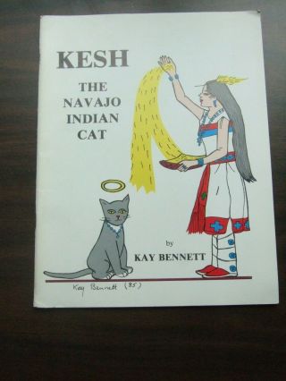 Vtg 1985 Kesh The Navajo Indian Cat By Kay Bennett Signed Illustrated By Author