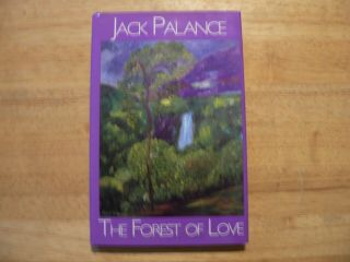 The Forest Of Love.  Autographed By Jack Palance.  First Edition