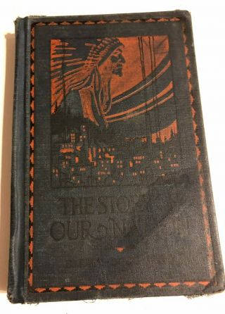 1929 Antique Vintage Book: The Story Of Our Nation.  By Barker,  Dodd & Webb