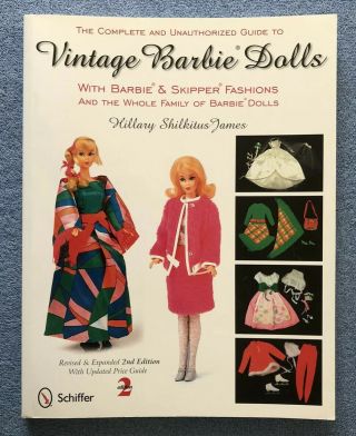 The Complete And Unauthorized Guide To Vintage Barbie® Dolls With Barbie® And.