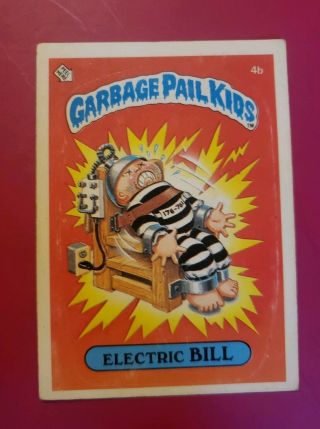 1985 Vintage Garbage Pail Kids Series 1 Os1 Rare Glossy Back Electric Bill 4b