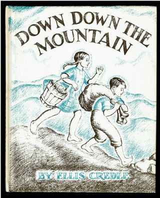 Down Down The Mountain Ellis Credle Vintage 1961 Children 