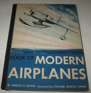Book Of Modern Airplanes By Harold H.  Booth (1940,  Illustrated,  Hardcover)