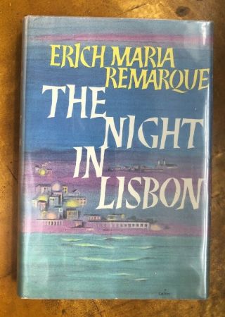 The Night In Lisbon Erich Maria Remarque 1st Edition Hardcover 1964