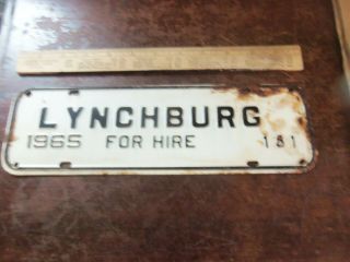 Rare Vintage 1965 Lynchburg Virginia For Hire 181 License Plate Tag Topper Va