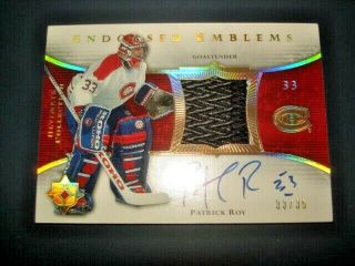 05/06 Ultimate Patrick Roy Endorsed Emblems Patch Auto 33/35 1/1 Jsy Montreal