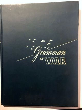 Vintage 1945 Ww Ii Book Grumman At War Grumman Aircraft Engineering Corp