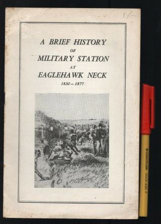 Vintage A Brief History Of The Military Station At Eaglehawk Neck 1830 - 1877