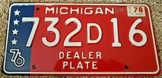 Michigan 1976 Bicentennial Dealer License Plate 732 D 16