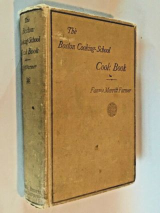 Fannie Merritt Farmer 1924 The Boston Cooking - School Cook Book