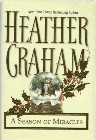 A Season Of Miracles By Heather Graham: Signed 1st Ed.  D/j