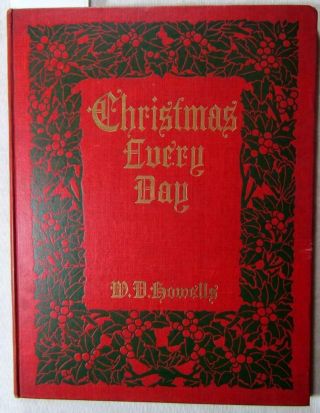 1908 William Dean Howells – Christmas Every Day – Harriet Richards Illustrations