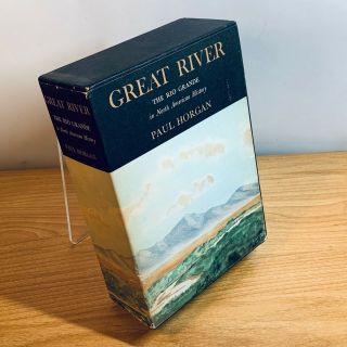 Great River: The Rio Grande In North American History By Paul Horgan 2 Vols 1954