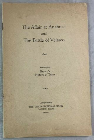 1930 The Affair At Anahuac Battle Of Velasco Texas Revolution Houston Bank