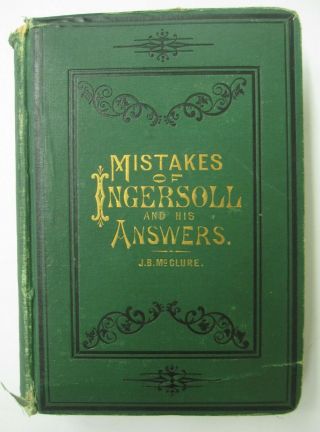 1879 Mistakes Of (robert) Ingersoll And His Answers J.  B.  Mcclure Antique Book