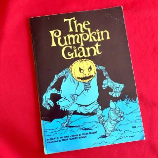 The Pumpkin Giant By Mary E.  Wilkins Reader 