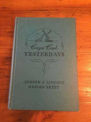 Cape Cod Yesterdays Written By Joseph C Lincoln In 1939 Blue Ribbon Books