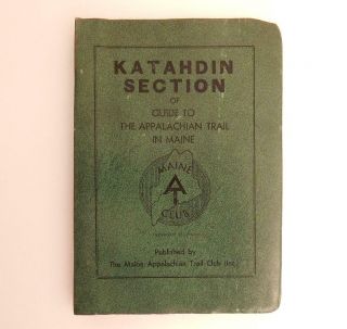 1969 Katahdin Section Of Guide To The Appalachian Trail In Maine With 2 Maps