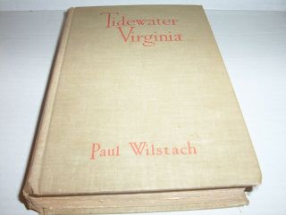 Antique 1929 " Tidewater Virginia " Paul Wilstach American History First Edition