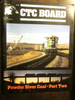 Ctc Board Railroads Illustrated 174 April 1991 (very Good) Powder River Coal 2