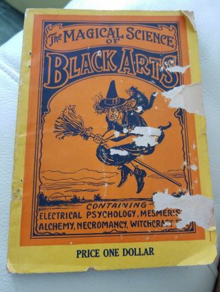 The Magical Science Of Black Arts Containing Electrical Psychology,  Witchcraft,