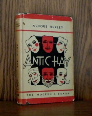 1st Modern Library Ed - Antic Hay - Aldous Huxley